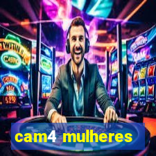 cam4 mulheres